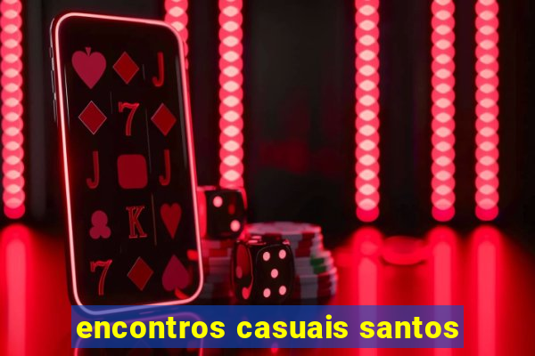 encontros casuais santos